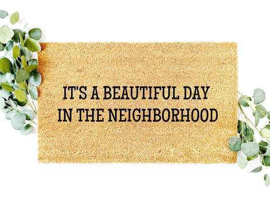 Beautiful Day in the Neighborhood Doormat | Custom Doormat | Closing Gift | Welcome Doormat | Front Door Mat | Home Decor | Wedding Gift